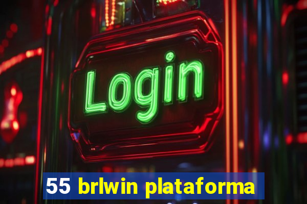 55 brlwin plataforma